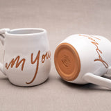 I Am Your Beloved Mug