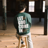 Let God Come In Crewneck