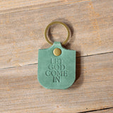 Let God Come In Keychain